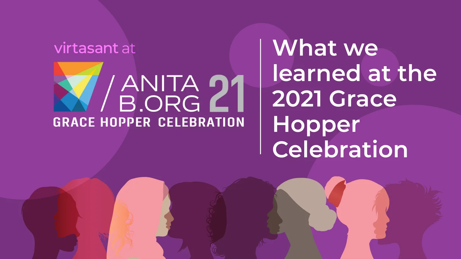 What we learned at the 2021 Grace Hopper Celebration